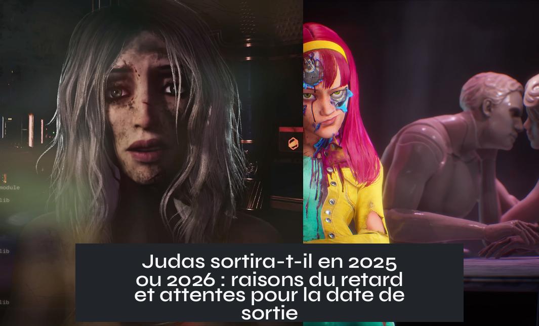 judas_game_release_date Judas sortira-t-il en 2025 ou 2026 : raisons du retard et attentes pour la date de sortie