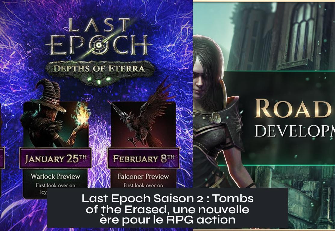 last_epoch_season_2 Last Epoch Saison 2 : Tombs of the Erased, une nouvelle ère pour le RPG action