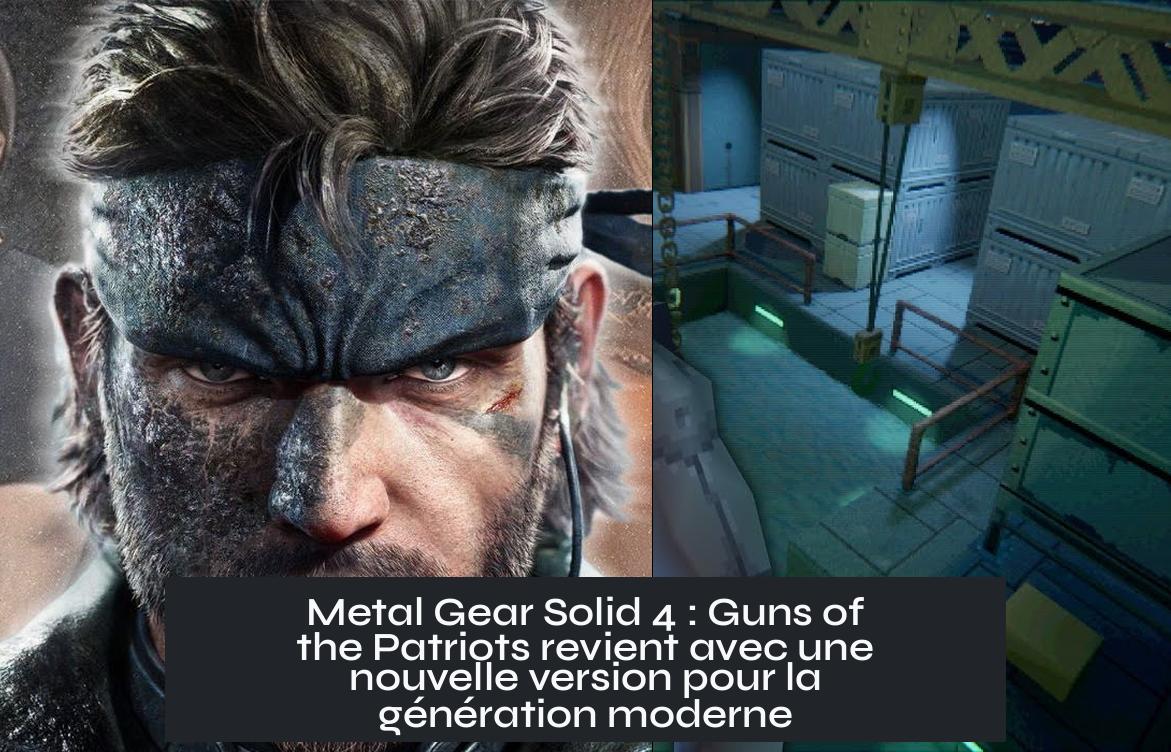 Metal Gear Solid 4 : Guns of the Patriots revient avec une nouvelle version pour la génération moderne