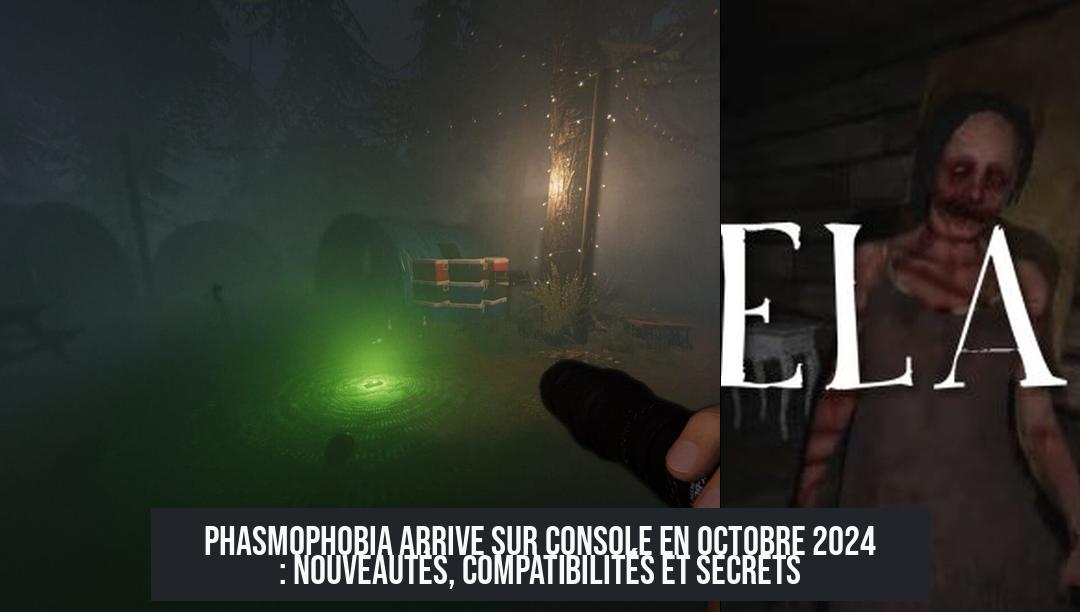 phasmophobia_console_release Phasmophobia arrive sur console en octobre 2024 : nouveautés, compatibilités et secrets