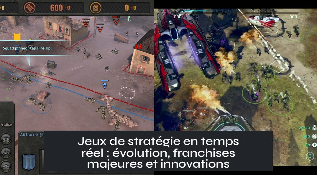 real_time_strategy_games Jeux de stratégie en temps réel : évolution, franchises majeures et innovations