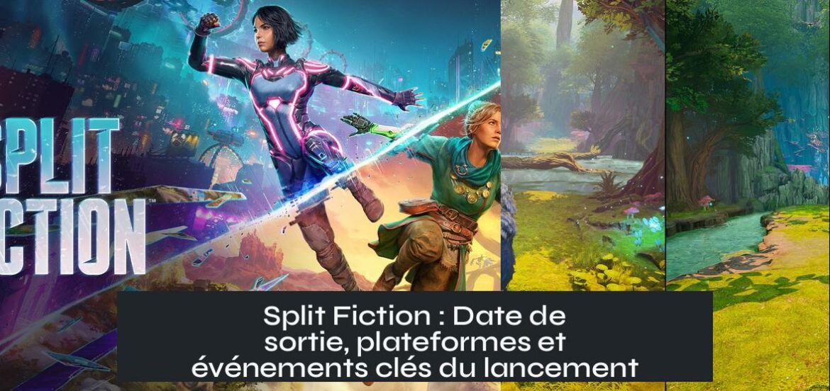 release_date_split Split Fiction : Date de sortie, plateformes et événements clés du lancement