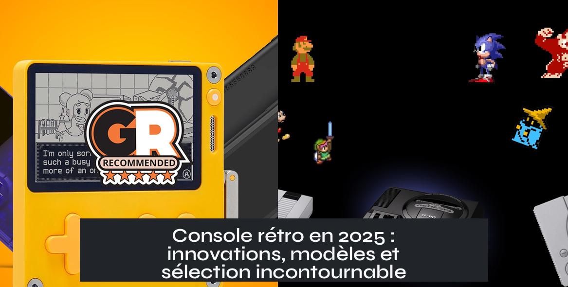 Console rétro en 2025 : innovations, modèles et sélection incontournable