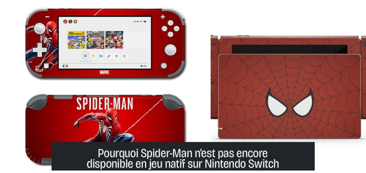 Pourquoi Spider-Man n’est pas encore disponible en jeu natif sur Nintendo Switch