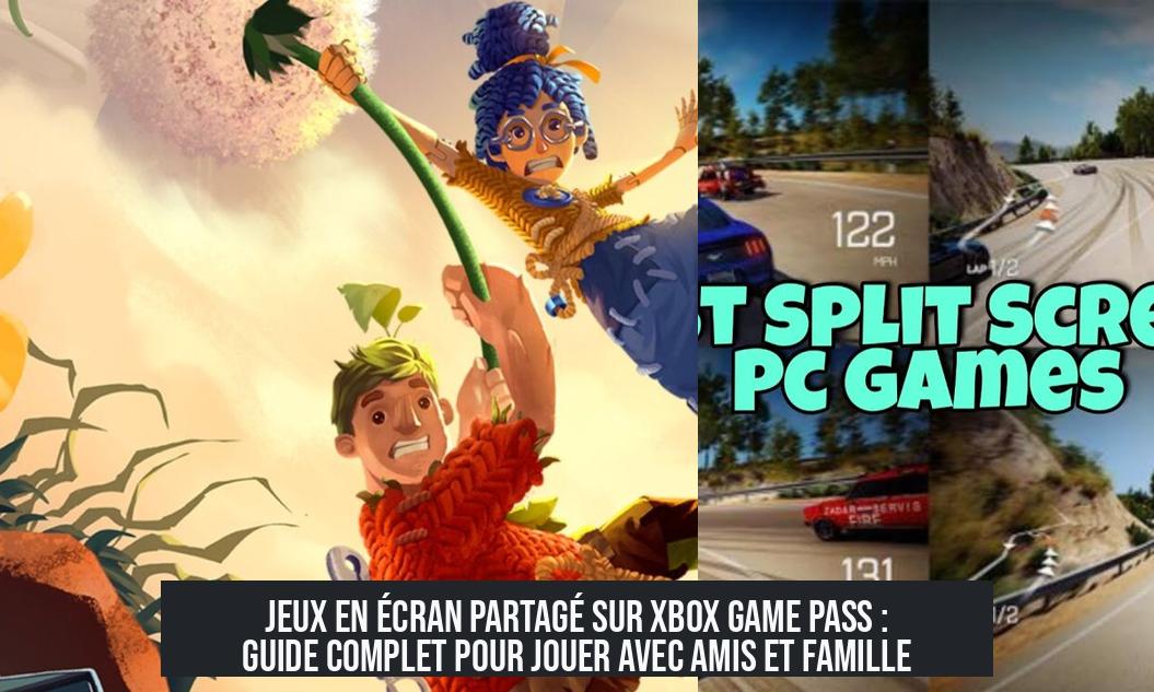split_screen_games_on_game_pass Jeux en écran partagé sur Xbox Game Pass : Guide complet pour jouer avec amis et famille