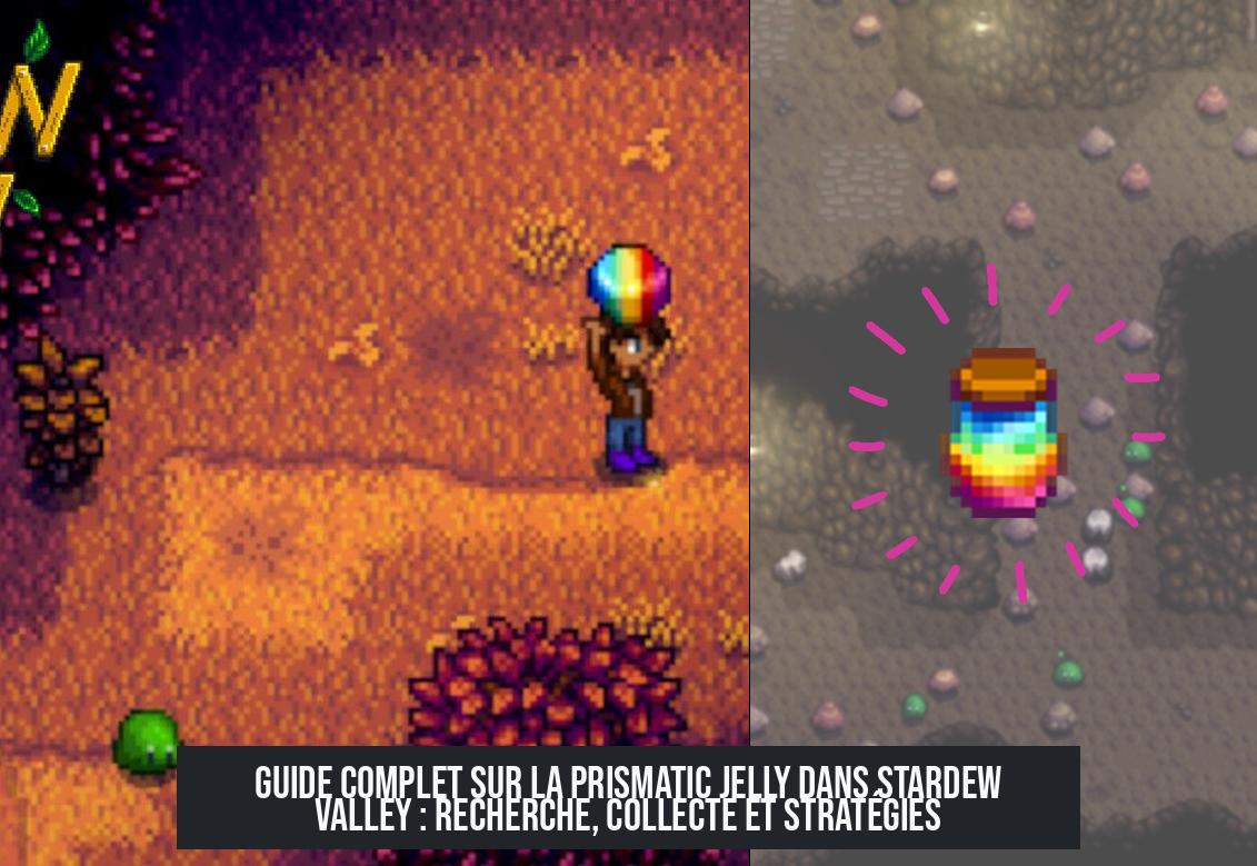 stardew_valley_prismatic_jelly Guide complet sur la Prismatic Jelly dans Stardew Valley : recherche, collecte et stratégies