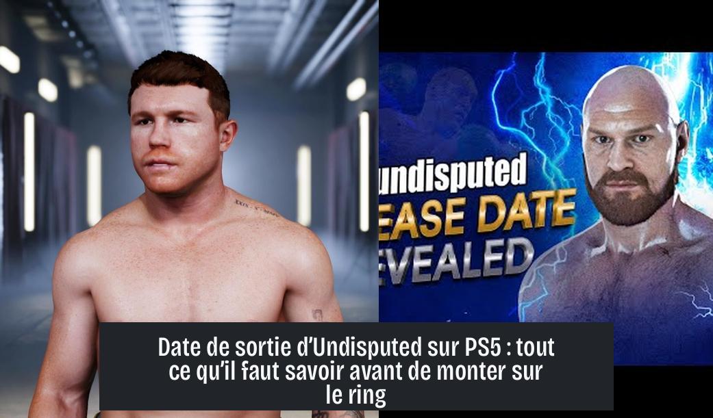 undisputed_boxing_game_release_date_ps5 Date de sortie d’Undisputed sur PS5 : tout ce qu’il faut savoir avant de monter sur le ring