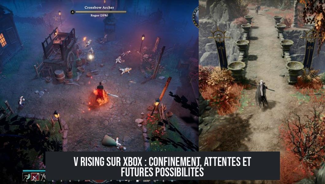 v_rising_xbox V Rising sur Xbox : confinement, attentes et futures possibilités