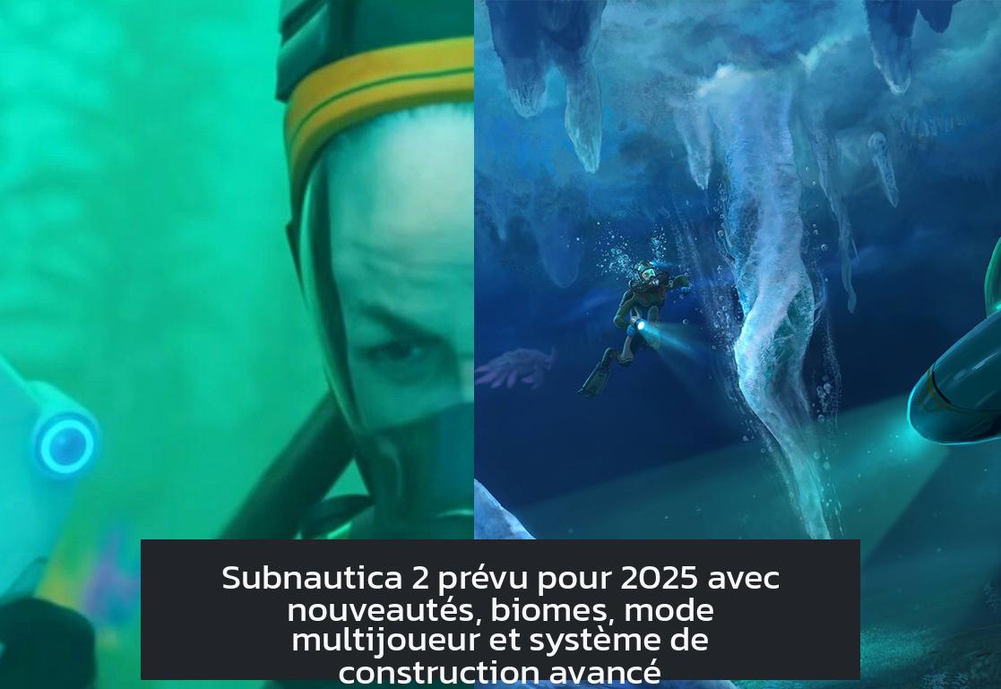 Subnautica 2 prévu pour 2025 avec nouveautés, biomes, mode multijoueur et système de construction avancé