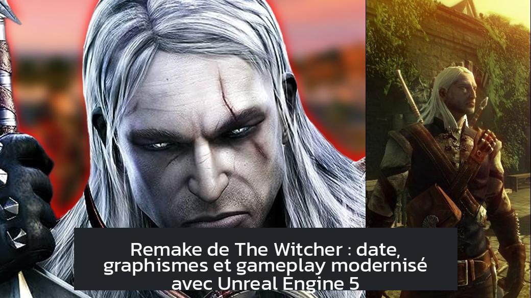 witcher_remake Remake de The Witcher : date, graphismes et gameplay modernisé avec Unreal Engine 5