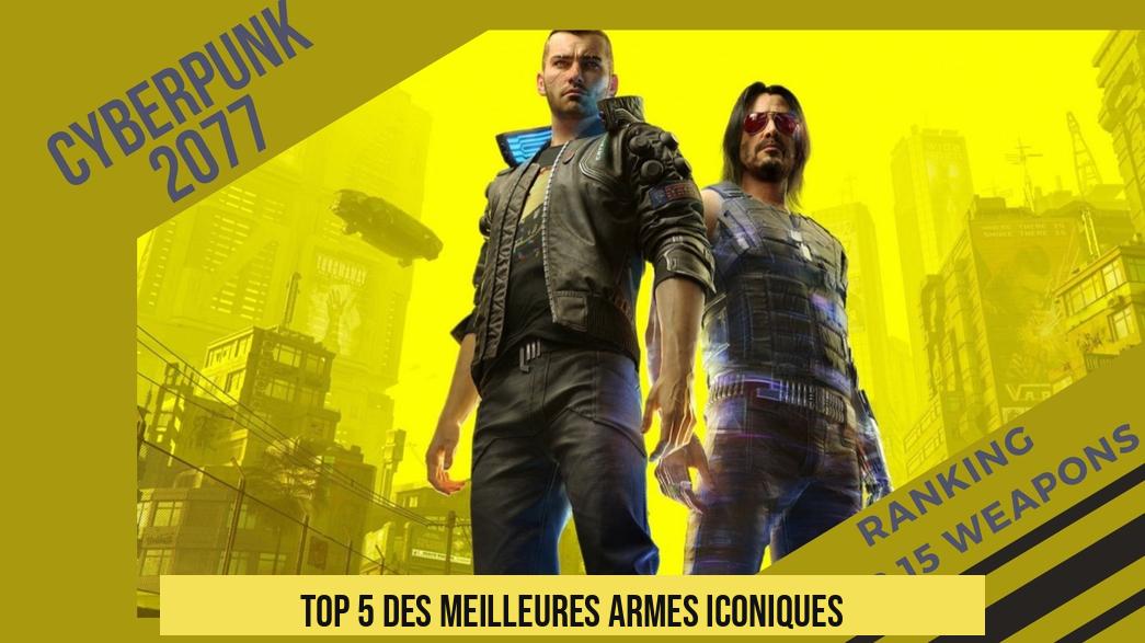 Top 5 des meilleures armes iconiques