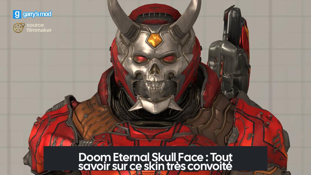 Doom Eternal Skull Face : Tout savoir sur ce skin très convoité