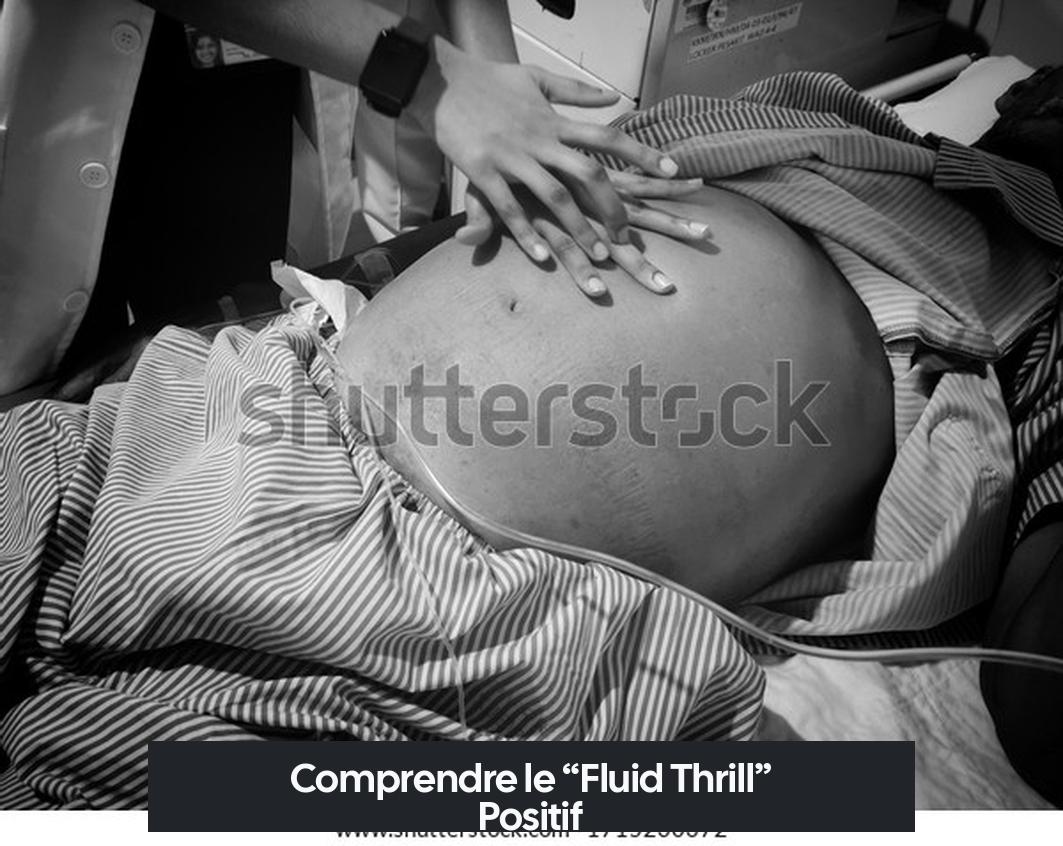 Comprendre le “Fluid Thrill” Positif
