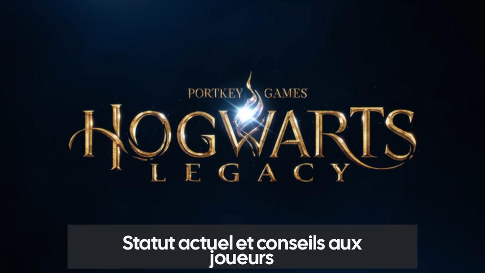 Statut actuel et conseils aux joueurs
