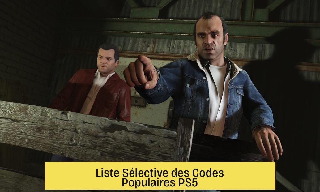 Liste Sélective des Codes Populaires PS5