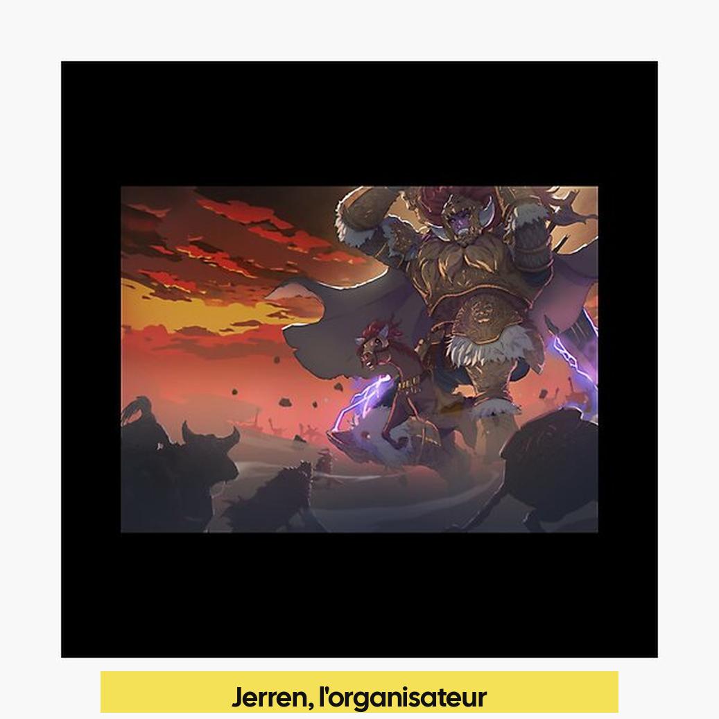 Jerren, l'organisateur