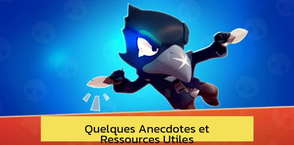 Quelques Anecdotes et Ressources Utiles