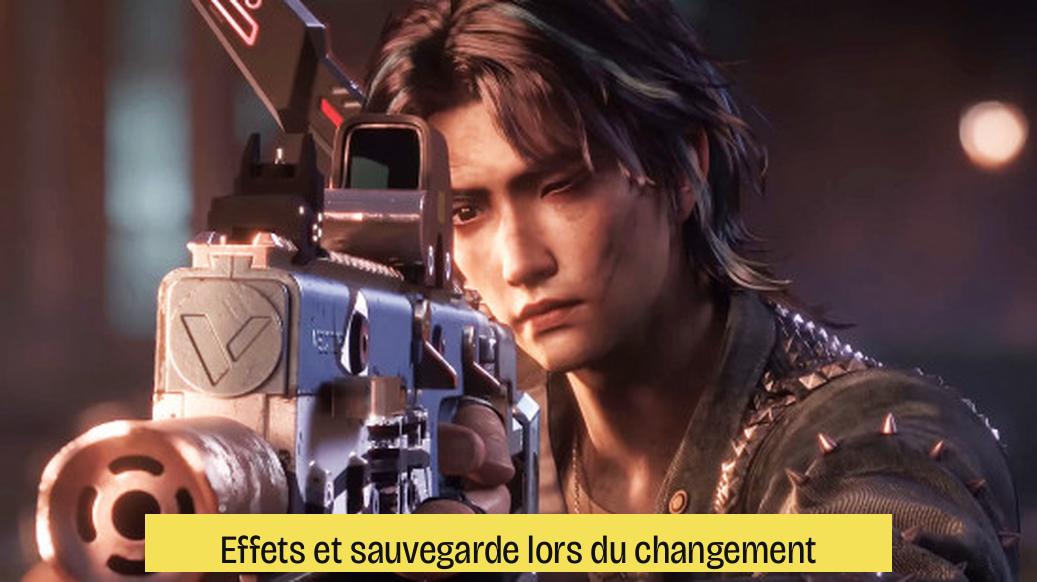 Effets et sauvegarde lors du changement