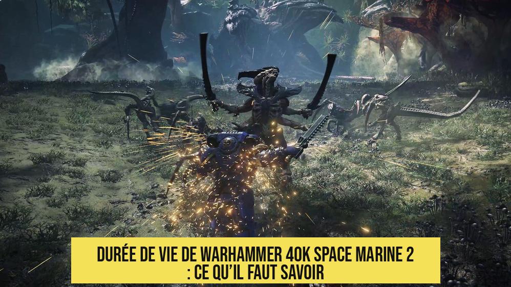 Durée de vie de Warhammer 40K Space Marine 2 : ce qu’il faut savoir