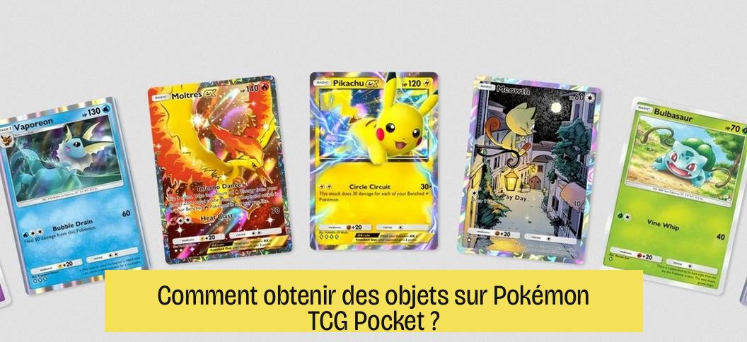 Comment obtenir des objets sur Pokémon TCG Pocket ?