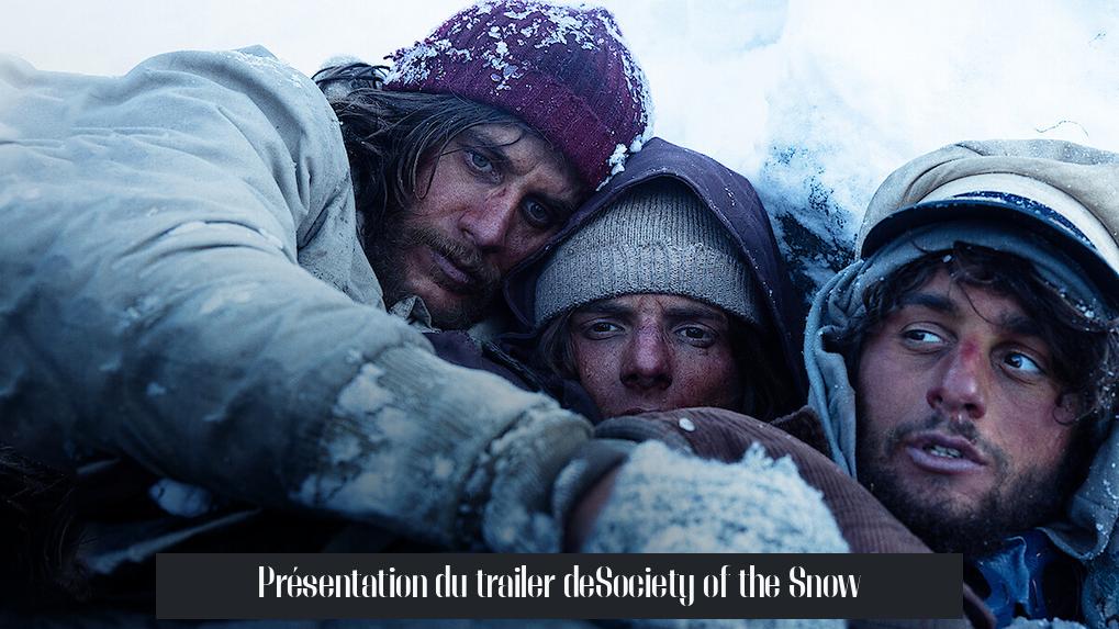 Présentation du trailer deSociety of the Snow