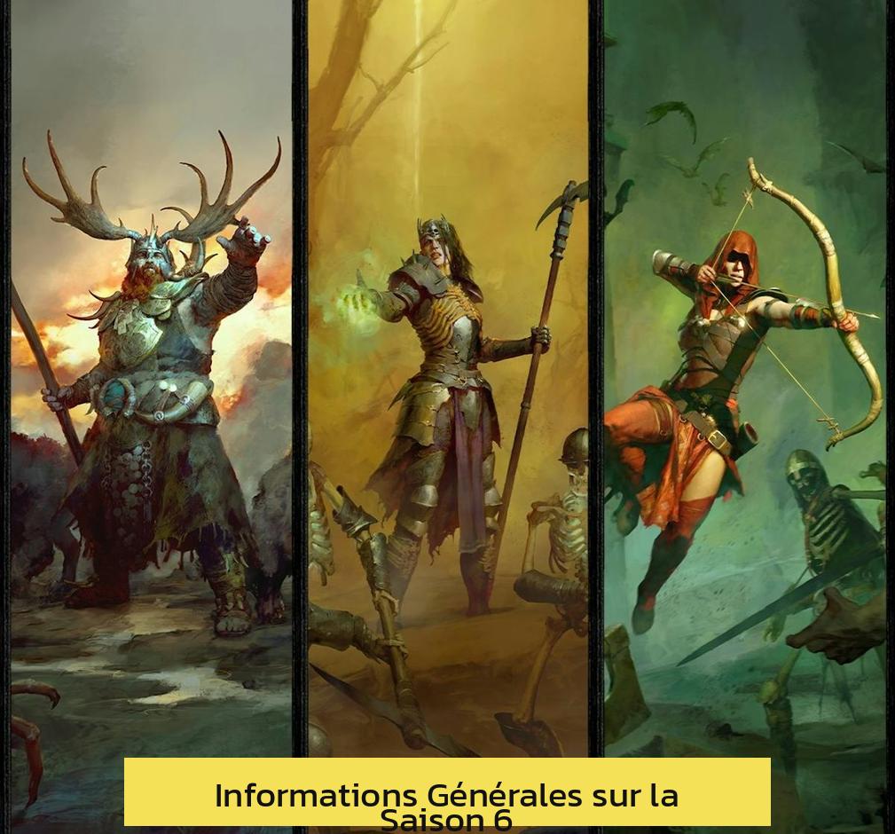 Informations Générales sur la Saison 6