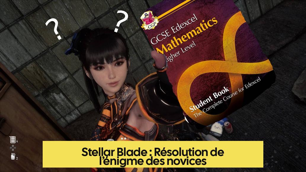 Stellar Blade : Résolution de l’énigme des novices