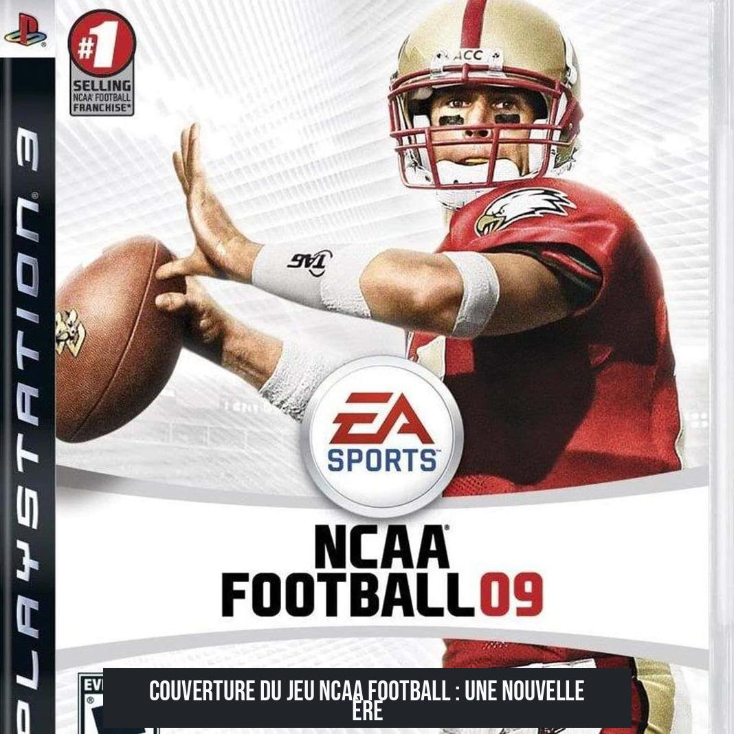 Couverture du Jeu NCAA Football : Une Nouvelle Ère