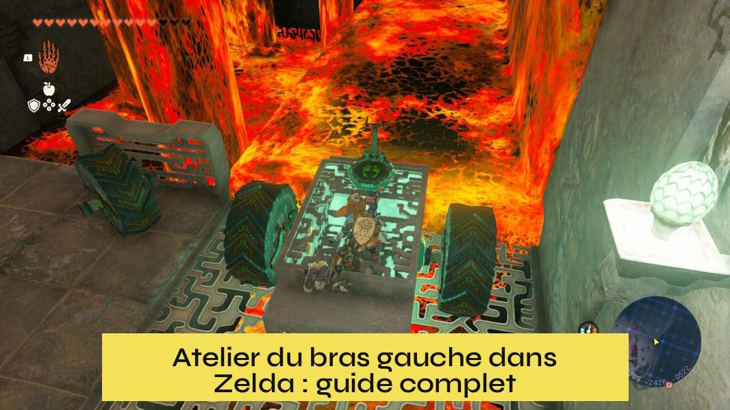 Atelier du bras gauche dans Zelda : guide complet