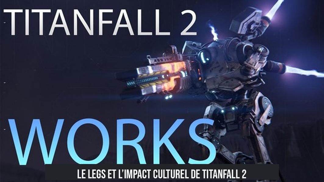 Le legs et l’impact culturel de Titanfall 2