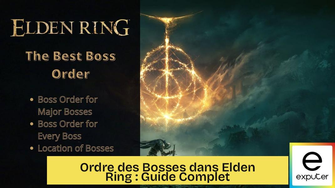 Ordre des Bosses dans Elden Ring : Guide Complet
