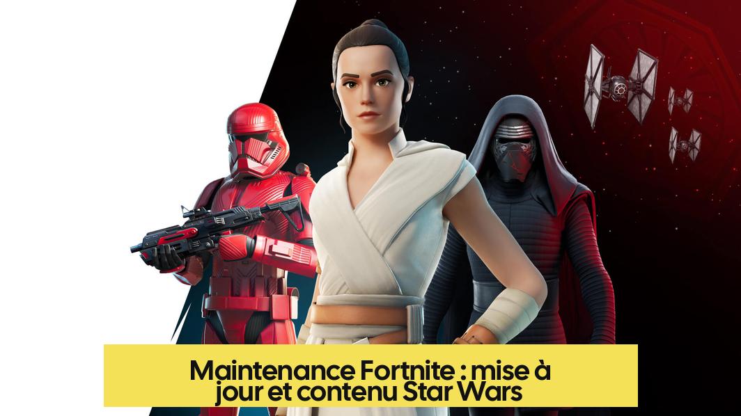 Maintenance Fortnite : mise à jour et contenu Star Wars