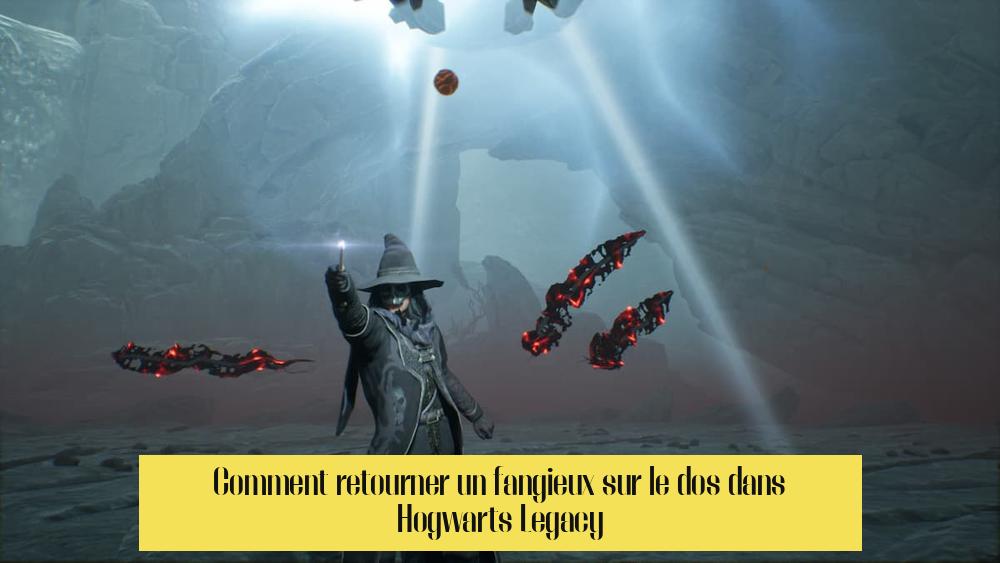 Comment retourner un fangieux sur le dos dans Hogwarts Legacy
