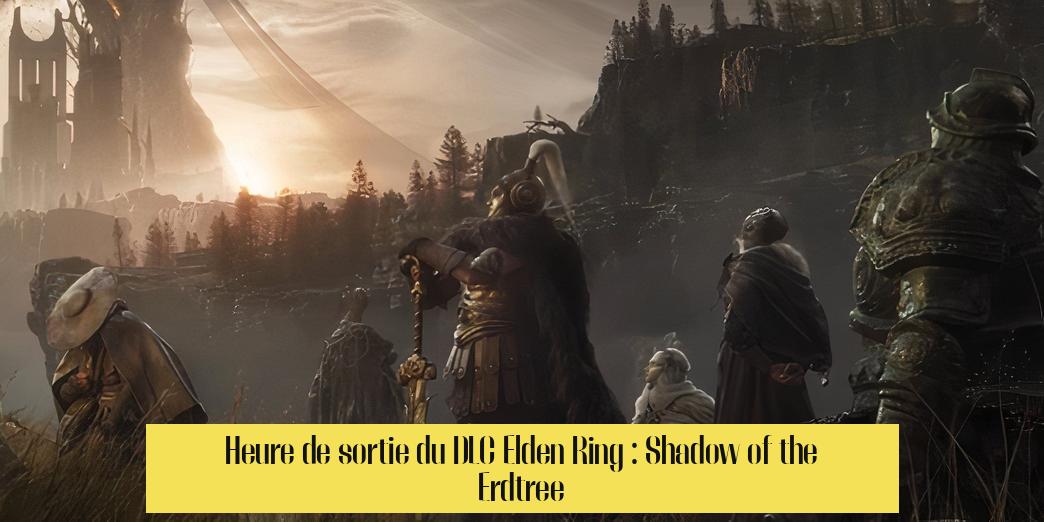 Heure de sortie du DLC Elden Ring : Shadow of the Erdtree