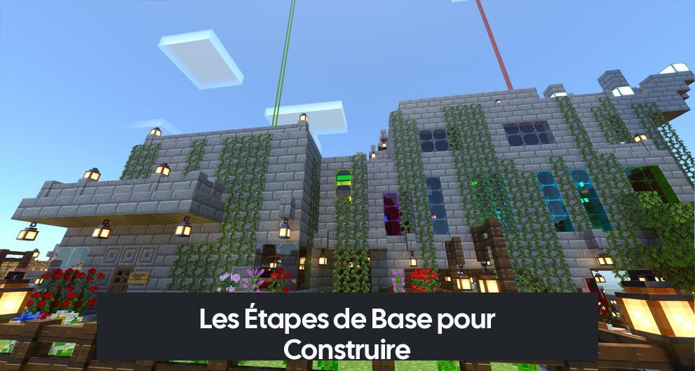 Les Étapes de Base pour Construire