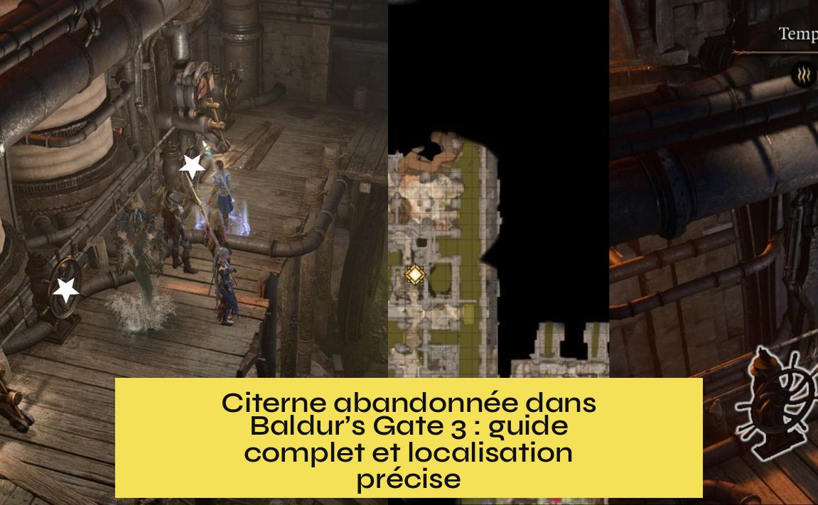 Citerne abandonnée dans Baldur’s Gate 3 : guide complet et localisation précise
