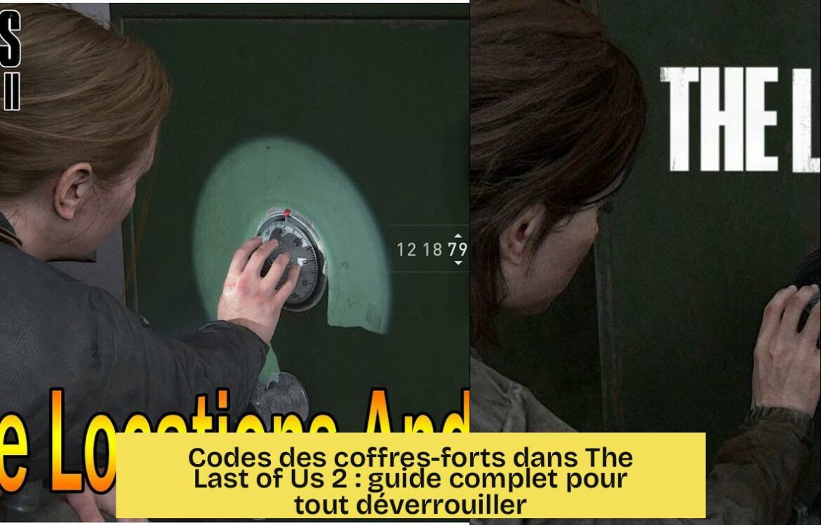 code_coffre_fort_the_last_of_us_2 Codes des coffres-forts dans The Last of Us 2 : guide complet pour tout déverrouiller