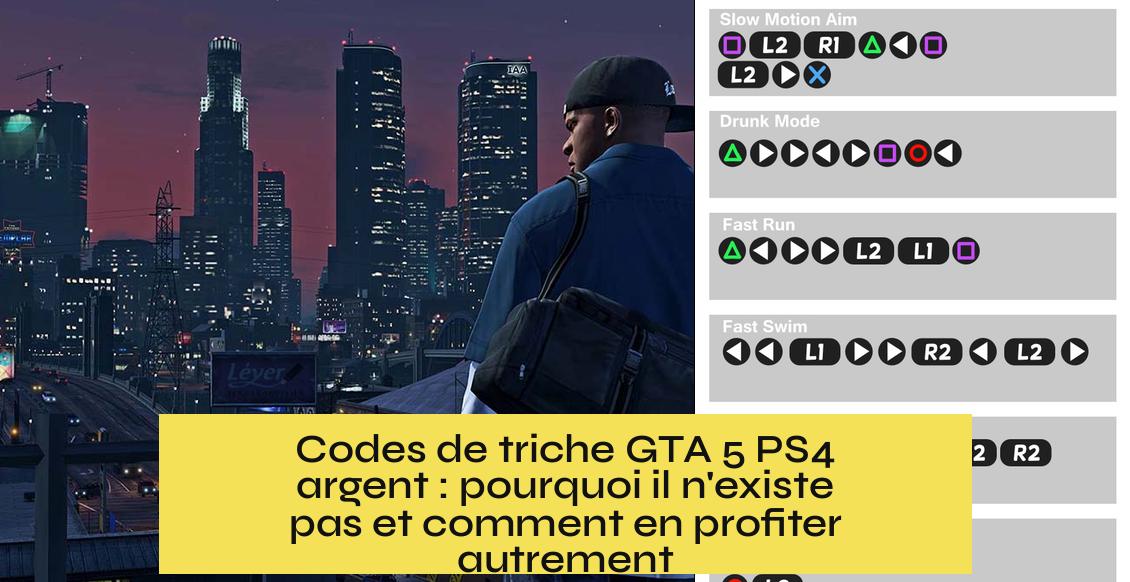 code_triche_gta_5_ps4_argent Codes de triche GTA 5 PS4 argent : pourquoi il n'existe pas et comment en profiter autrement