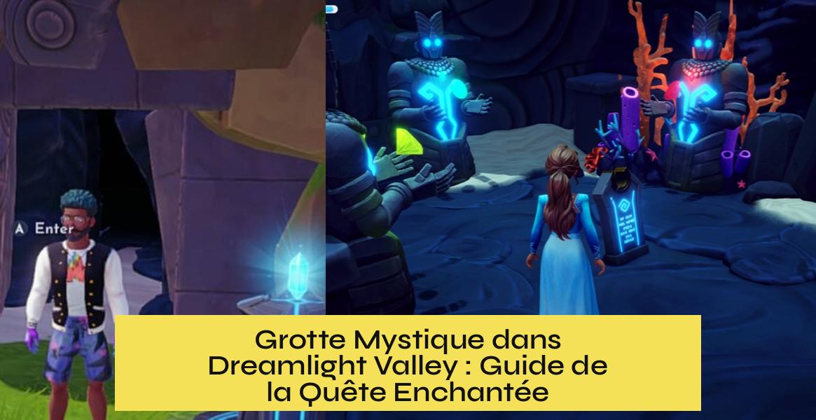 grotte_mystique_dreamlight_valley Grotte Mystique dans Dreamlight Valley : Guide de la Quête Enchantée